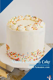 Classic vanilla cake recipe | how to make birthday cake. Easiest Vanilla Birthday Cake With Buttercream Veena Azmanov