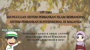 Sistem perbankan islam telah mula diwujudkan di malaysia dengan penubuhan bank islam malaysia berhad pada tahun 1983. Keunggulan Sistem Perbankan Islam Berbanding Sistem Perbankan Konvensional Youtube