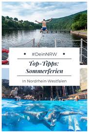 Tipps Fur Die Sommerferien In Nordrhein Westfalen Ferien Ausflug Urlaub Reisen