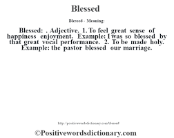 Blessed Definition Blessed Meaning Positive Words Dictionary Positive Words Blessed Meaning Positive Adjectives
