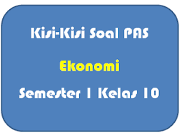 Dinasti sebelum berdirinya dinasti ayubiyah di mesir. Kisi Kisi Soal Pas Ekonomi Kelas 10 Panduandapodik Id
