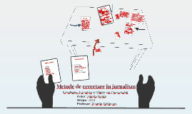 Metodele de cercetare folosite (de exemplu, studiul de caz). Metode De Cercetare In Jurnalism By Valeria Negru