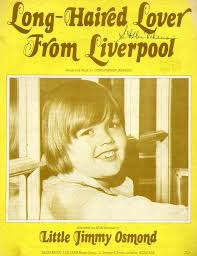 Long haired lover from liverpool. Long Haired Lover From Liverpool Featuring Little Jimmy Osmond Only 9 00