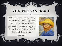 Gachet — vincent van gogh. Famous People Lesson 4 Vincent Van Gogh And Ls Lowry Balestra School Workshopsbalestra School Workshops Proudly Presents Ppt Download