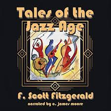 Jazz, flappers, and the lost generation. Tales Of The Jazz Age By F Scott Fitzgerald Audiobook Audible Com