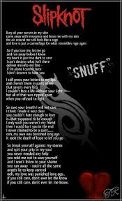 When I Die Bury Me With All My Ice On Meaning Snuff Slipknot Slipknot Lyrics Slipknot Music Lyrics