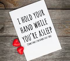 Naughty Valentine Card Love Quotes I Hold Your Hand While You 39 Re Asleep Funny Valentin Funny Valentines Cards Funniest Valentines Cards Valentine Quotes