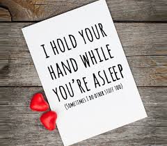 Try something spicy for this year's valentine's day gift for your boyfriend. Naughty Valentine Card Love Quotes I Hold Your Hand While You 39 Re Asleep Funny Valentin Funny Valentines Cards Funniest Valentines Cards Valentine Quotes