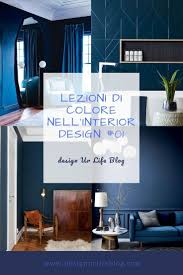 Lezioni Di Colore Nell Interior Design 01 Design Ur Life Blog Idee Di Interior Design Interior Design Idee Per Interni