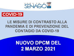 Giampiero maggio pubblicato il 02 marzo 2021 ultima modifica 03. Nuovo Dpcm Del 2 Marzo 2021 Confermate Le Misure Anticovid 19 Comune Di Senago