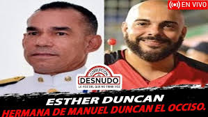 En Vivo con Esther Duncan, hermana de Manuel Duncan el occiso.