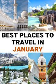 Best Places To Travel In January The Evolista Best Places To Travel Places To Travel Winter Travel Destinations
