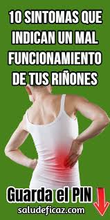 10 Sintomas Que Indican Que Tus Rinones Funcionan Mal Simon