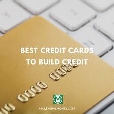 Getting credit cards to build credit. 11 Best Credit Cards To Build Credit In 2021 Millennial Money