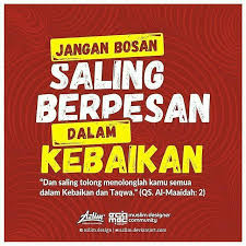 Jangan Bosan Saling Berpesan Dalam Kebaikan Dan Saling Tolong Menolonglah Kamu Dalam Kebaikan Dan Taqwa Kutipan Pelajaran Hidup Kata Kata Indah Kutipan Agama