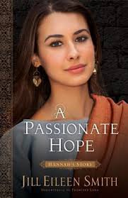 Passionate Hope : Hannah's Story by Jill Eileen Smith