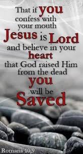 If you confess with your mouth. Jesus Christ Youth Ministry Team On Twitter If You Confess With Your Mouth Jesus As Lord And Believe In Your Heart That God Raised Him From The Dead You Will Be Saved