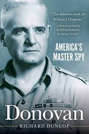 Amazon.com: Donovan: America's Master Spy eBook : Dunlop, Richard,  Stephenson, William: Kindle Store