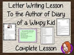 Complete Lesson On Writing A Letter To An Author Write To Jeff Kinneygreat For An Authors And Let Writing Lessons Narrative Writing Lessons Narrative Writing