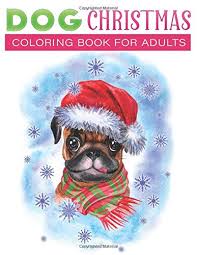 Our free printable page, sheet or. Amazon Com Dog Christmas Coloring Book For Adults 30 Fun Easy And Relaxing Holiday Grayscale Coloring Pages Of Christmas Dogs Coloring Book For Relaxation 9798564957120 Christmas Press Lia Books