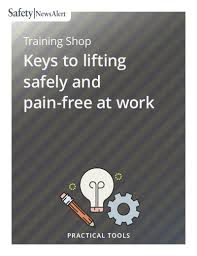 Entering and leaving the work area. Training Shop Keys To Lifting Safely And Pain Free At Work English Spanish Safety News Alert