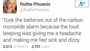 When a carbon monoxide detector beeps or chirps at regular intervals, it is usually because of a problem with the battery or an internal malfunction. Dopl3r Com Memes Ruthe Phoenix Ruthephoenix Took The Batteries Out Of The Carbon Monoxide Alarm Because The Loud Beeping Was Giving Me A Headache And Making Me Feel Sick And Dizzy