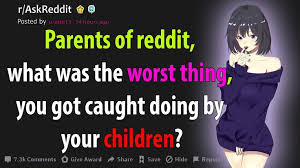 Mate, it's called parenting you melon. Parents Of Reddit What Was The Worst Thing You Got Caught Doing By You Parenting Photos Good Parenting Parents