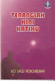 Maybe you would like to learn more about one of these? Tenanglah Kini Hatiku 60 Lagu Penghiburan Belbuk Com