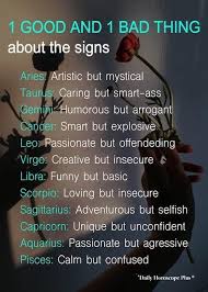 Cancer signs may seem prickly and standoffish at first meeting, once they make the decision to become friends with someone, that person has a friend. Zodiac Sign Facts English A Good Thing And A Bad Thing About The Signs Wattpad