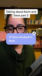 Discussing the differences I noted in Kevin in the TV Show vs the  book—Kindred #haveacupofjohanny #Inverted #booktok #editingabook  #kindredhulu #kindredbook #octaviabutlerkindred