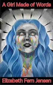 A Girl Made of Words book by Elizabeth Fern Jensen