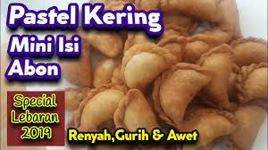 Tadinya kan rencananya mesin itu memang mau dipakai untuk membuat pastel ini. Resep Kue Pastel Mini Kering Isi Abon Enak Gurih Renyah Youtube