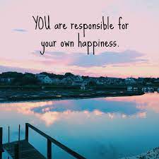 Your happiness is your own responsibility. Little Girl Bigger World You Are Responsible For Your Own Happiness