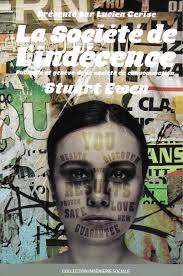 La société de l'indécence : Publicité et genèse de la société de  consommation (Stuart Ewen)