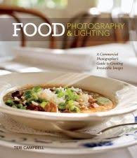 Food Photography Lighting A Commercial Photographer S Guide To Creating Irresistible Images Pd Food Photography Lighting Photographing Food Food Photography