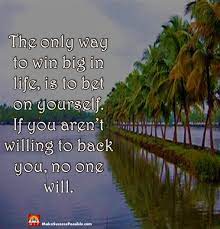 You always have to remember to take care of. Always Bet On Yourself No Matter What You Won T Regret It Ever Positive Quotes Bet On Yourself Motivational Quotes