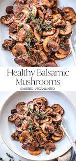 Healthy Balsamic Mushrooms Recipe Sauteed Keto Vegan Easy In 2020 Mushroom Recipes Healthy Mushrooms Recipes Sauteed Balsamic Mushrooms