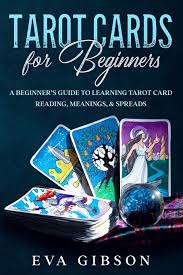 Online tarot card reading has become pretty popular within the last few years. Amazon Com Tarot Cards For Beginners A Beginner S Guide To Learning Tarot Card Reading Meanings Spreads 9781654974855 Gibson Eva Books
