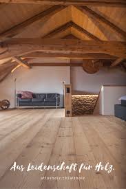 Furstliche Maxi Dielen Altholz Fichte Tanne Farbton 004 Geburstet Und Das Dach Mit Original Altholzba Altholz Fichte Haus Renovierung Ideen Design Fur Zuhause