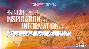 It is a day of mourning, marking the destruction of the first and second temples. Watch The Trailer Oorah Presents Inspiration And Information For A Meaningful Tisha B Av 2020 Youtube