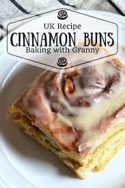 Cinnamon Buns Uk Recipe Recipe Cinnamon Recipes Baking Baking Recipes