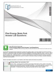 Forces and motion simulation in order to complete all parts of phet lab answers the ramp pdf friction, work, and the inclined plane utc physics 1030l: Phet Energy Skate Park Answer Lab Questions