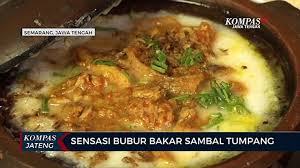 Resep ayam panggang yang satu ini memang unik tapi rasanya lezat sekali lho. Sensasi Bubur Bakar Sambal Tumpang Video Dailymotion