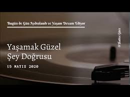 Yani kendinden korkmuyorsan kimseden korkmuyorsan dünyada. Yasamak Guzel Sey Dogrusu Youtube