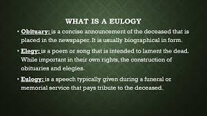 A set oration in honor of a deceased person. How To Write A Eulogy Ppt Download