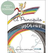 Aprendí a conocer esa flor. El Principito Esta Vivo De Autor None Pdf Espanol Gratis