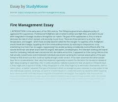 The consumeraffairs research team asked fire chiefs, captains, lieutenants and marshals acros. Fire Management Free Essay Example