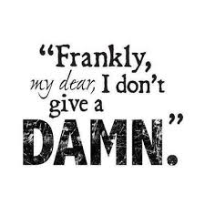 Text And Picture Quotes Tagged With Don T Give A Damn