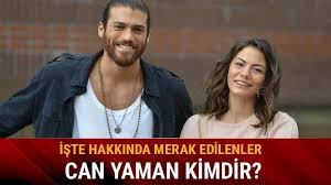 Can Yaman Kimdir