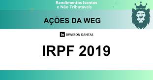 Veja gráficos, indicadores, cotações, resultados, notícias e demais informações da empresa weg s.a. Declarando Lucro Isento De Ir Venda De Acoes Wege3